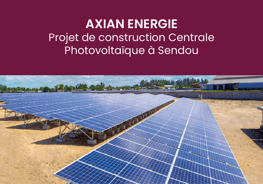 Axian Energie — Projet de construction d'une centrale photovoltaïque à Sendou