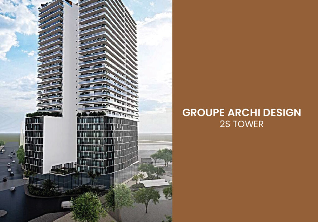 Groupe Archi Design — 2S Tower